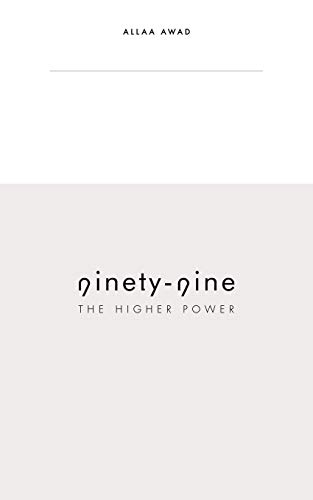 Ninety-Nine: The Higher Power