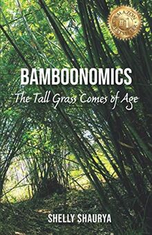 Bamboonomics: The Tall Grass Comes of Age