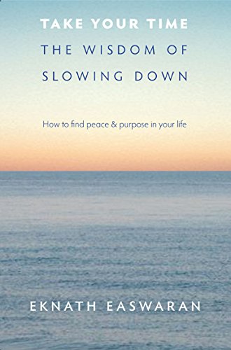 Take Your Time: The Wisdom of Slowing Down