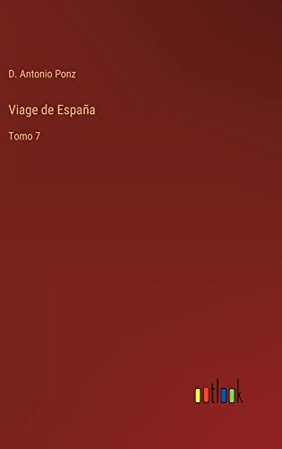 Viage de España: Tomo 7