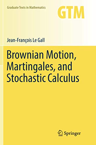 Brownian Motion, Martingales, and Stochastic Calculus (Graduate Texts in Mathematics, Band 274)