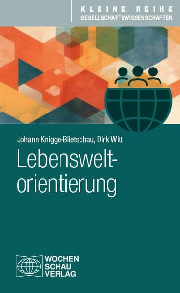 Knigge-Blietschau, Johann: Lebensweltorientierung