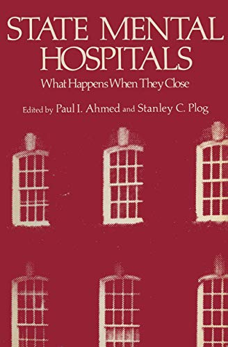 State Mental Hospitals: What Happens When They Close (Current Topics in Mental Health)
