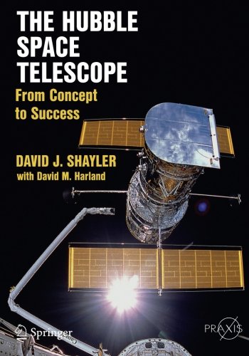 The Hubble Space Telescope: From Concept to Success (Springer Praxis Books)