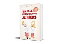 Das neue Schiefundschlapplachbuch: 333 Witze für Ministranten und die es werden wollen