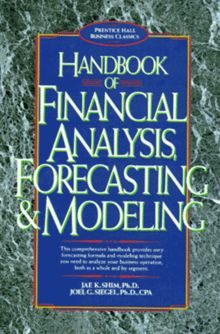 Handbook of Financial Analysis, Forecasting, Modeling (Prentice Hall Business Classics)