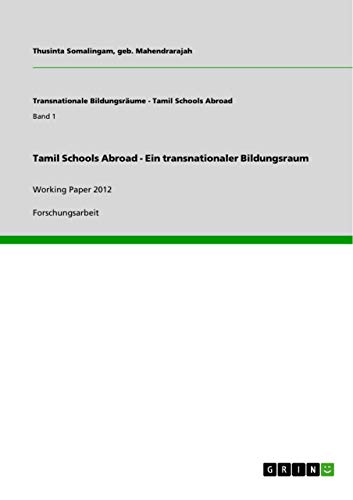 Tamil Schools Abroad - Ein transnationaler Bildungsraum: Working Paper 2012