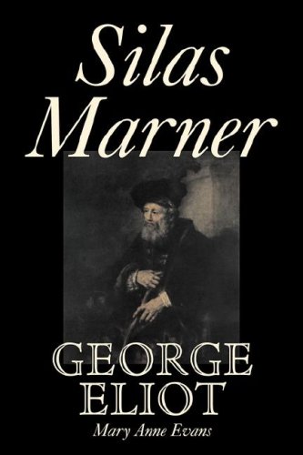 Silas Marner by George Eliot, Fiction, Classics: The Weaver of Raveloe