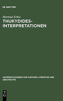 Thukydides-Interpretationen (Untersuchungen zur antiken Literatur und Geschichte, 33, Band 33)