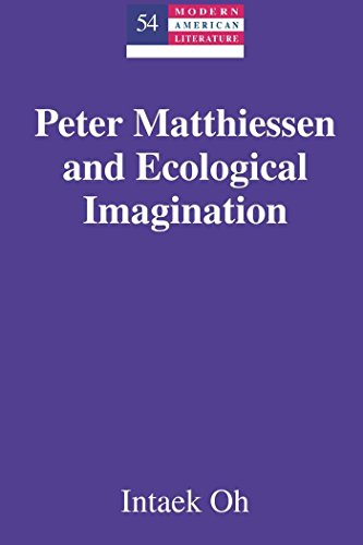 Peter Matthiessen and Ecological Imagination (Modern American Literature)