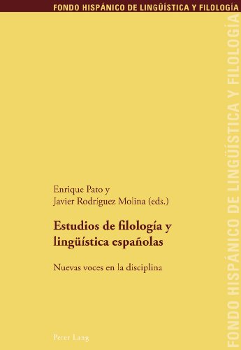 Estudios de filología y lingüística españolas: Nuevas voces en la disciplina (Fondo Hispánico de Lingüística y Filología)