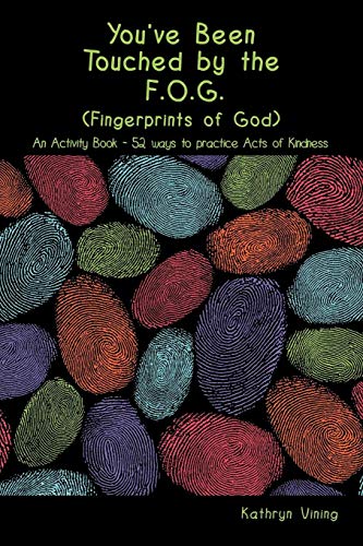 You've Been Touched by the F.O.G. (Fingerprints of God)