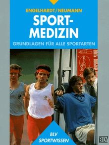 Sportmedizin. Grundlagen für alle Sportarten.