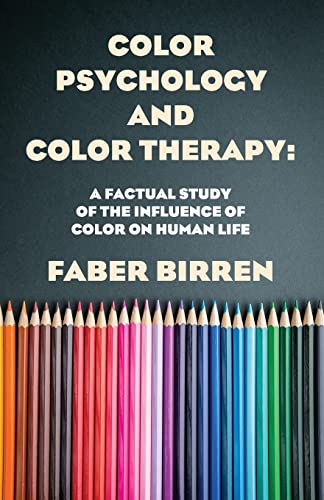 Faber Birren Color Psychology And Color Therapy