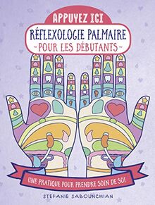 Réflexologie palmaire pour les débutants : une pratique pour prendre soin de soi