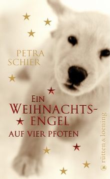 Ein Weihnachtsengel auf vier Pfoten von Schier, Petra | Buch | Zustand gut