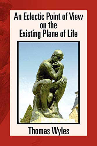 An Eclectic Point of View on the Existing Plane of Life
