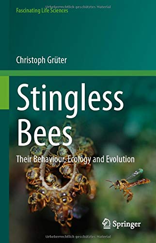 Stingless Bees: Their Behaviour, Ecology and Evolution (Fascinating Life Sciences)