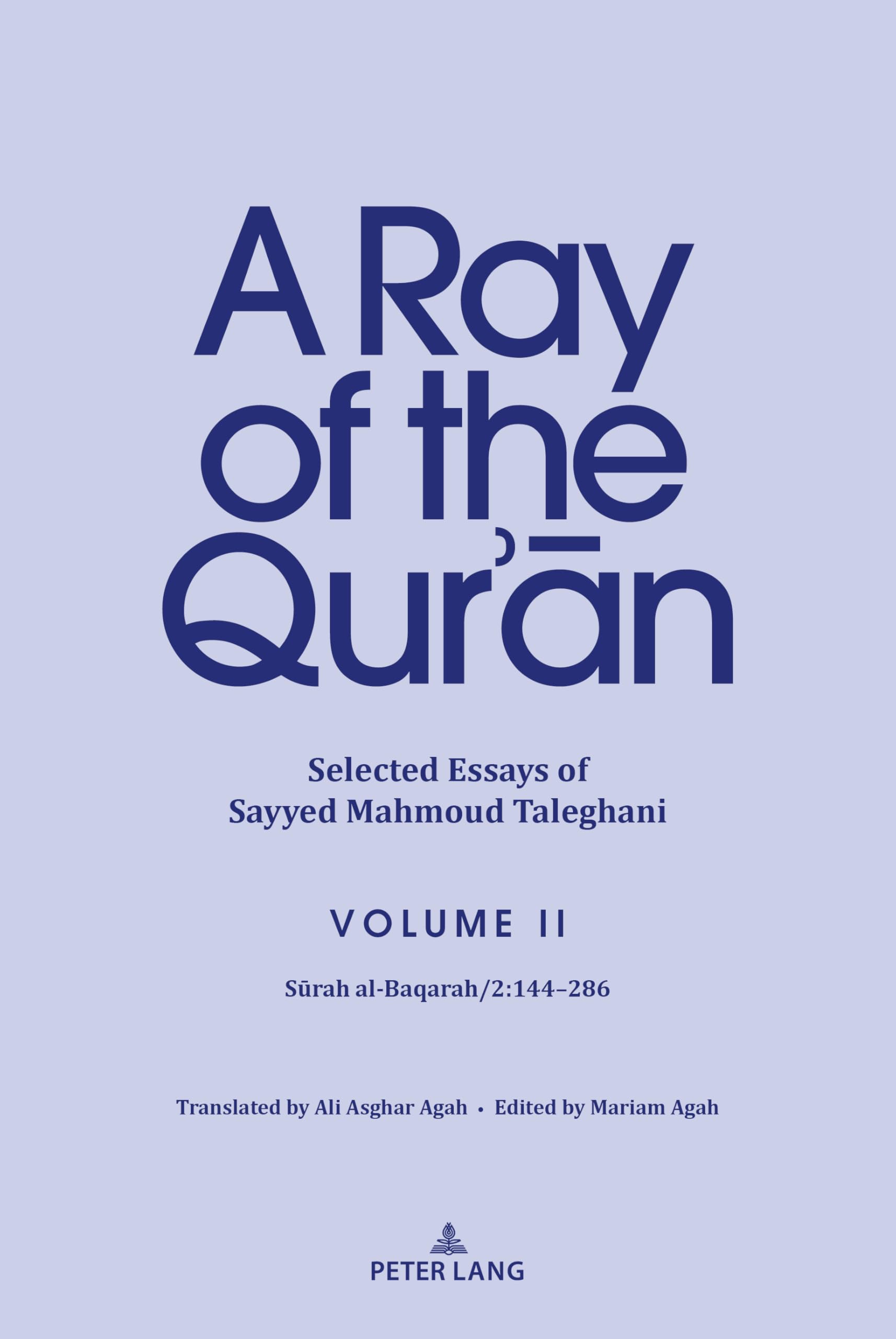 A Ray of the Qur'¿n: Selected Essays of Sayyed Mahmoud Taleghani Volume II