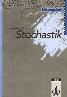 Lambacher Schweizer. Gesamtband Stochastik: LS Mathematik. Stochastik. Nordrhein-Westfalen. Lösungsheft: Mathematisches Unterrichtswerk für das Gymnasium