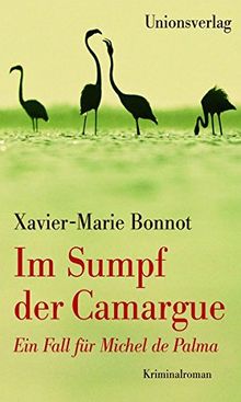 Im Sumpf der Camargue: Ein Fall für Michel de Palma
