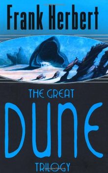 The Great Dune Trilogy: Dune / Dune Messiah / Children of Dune (GollanczF.)