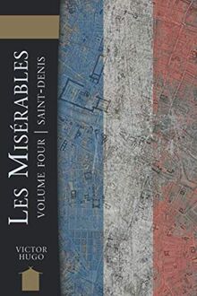 Les Miserables Volume Four: Saint-Denis