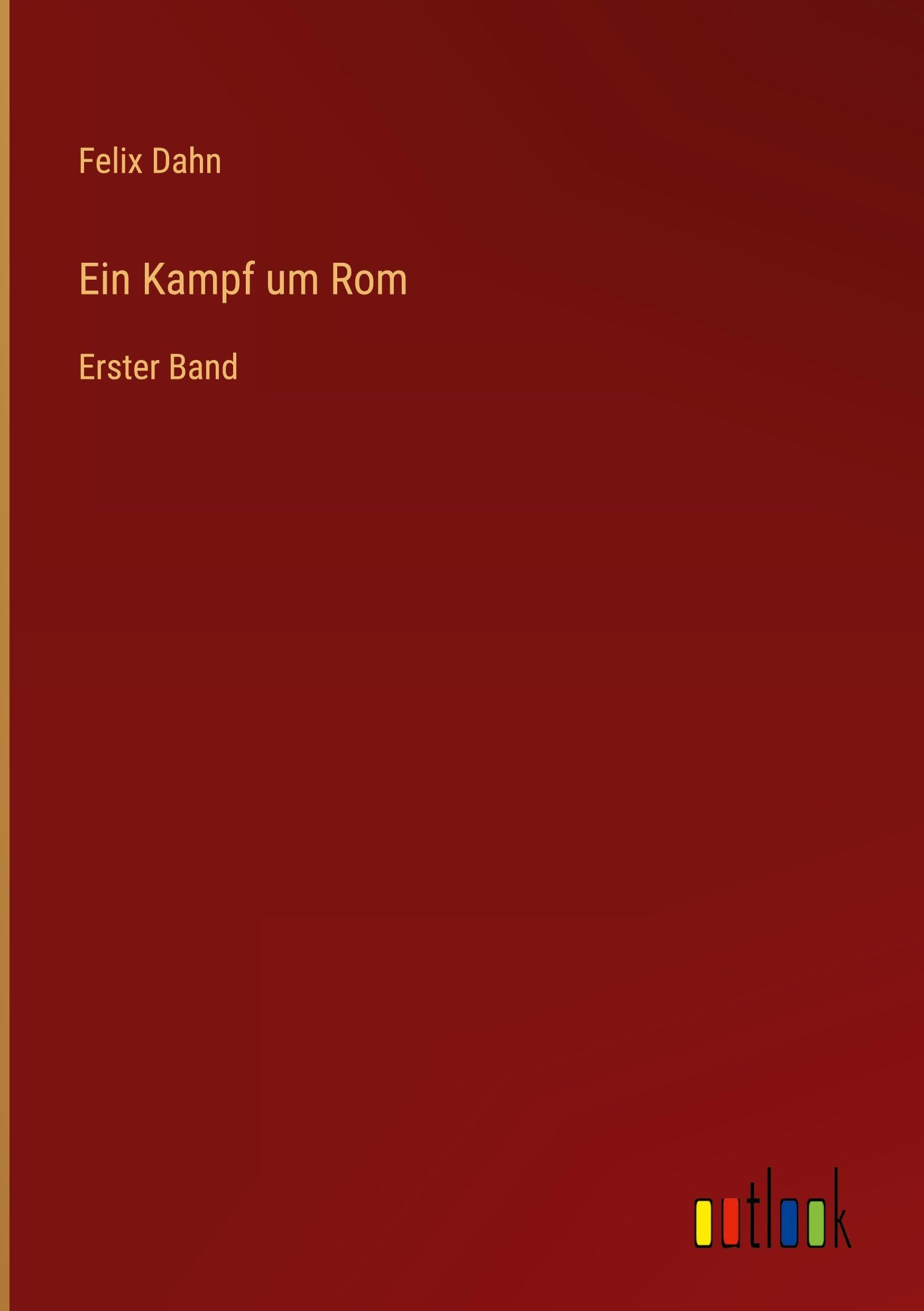 Ein Kampf um Rom: Erster Band