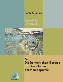 Die hermetischen Gesetze als Grundlage der Homöopathie