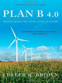 Plan B 4.0: Mobilizing to Save Civilization