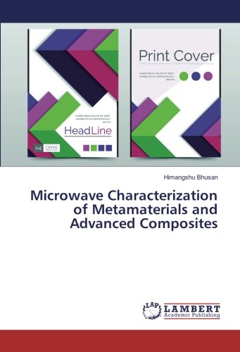 Microwave Characterization of Metamaterials and Advanced Composites