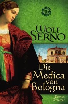 Die Medica von Bologna: Roman