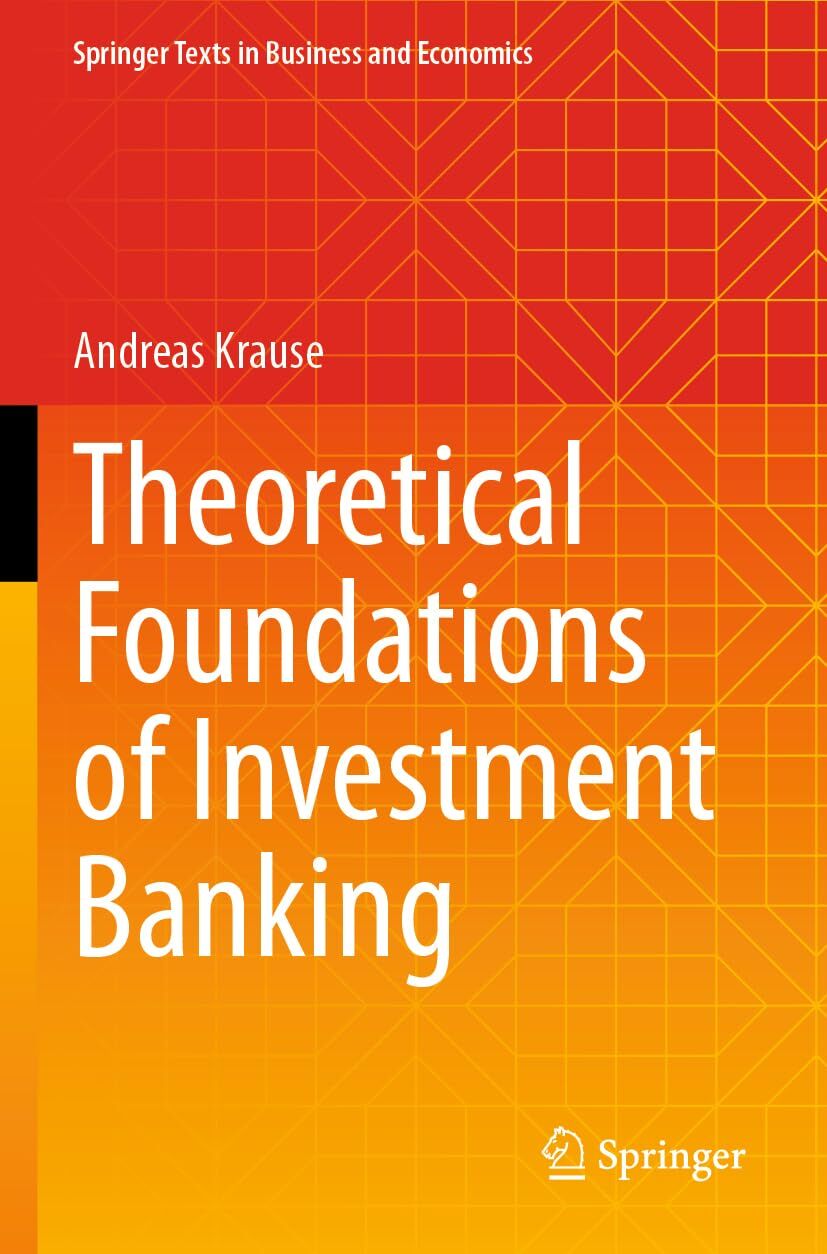 Theoretical Foundations of Investment Banking