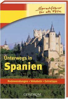 Unterwegs in Spanien. Redewendungen - Vokabeln - Extratipps