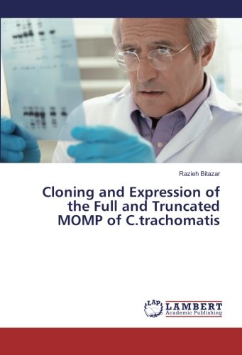 Cloning and Expression of the Full and Truncated MOMP of C.trachomatis