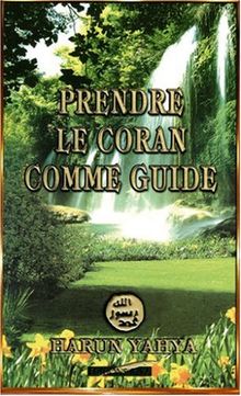 Prendre le Coran comme guide