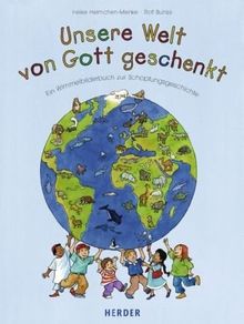 Unsere Welt - von Gott geschenkt. Ein Wimmelbilderbuch zur Schöpfungsgeschichte