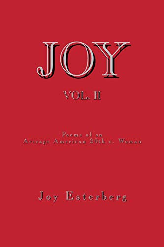 Joy Vol. Ii: Poems of an Average American 20th c. Woman