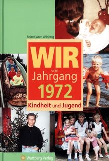 Wir vom Jahrgang 1972 - Kindheit und Jugend von Wildberg, Roland A. | Buch | Zustand sehr gut