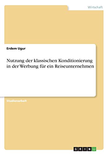 Nutzung der klassischen Konditionierung in der Werbung für ein Reiseunternehmen