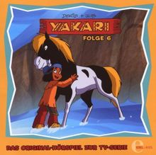 Yakari - Das Original-Hrspiel zur TV-Serie, Folge 6