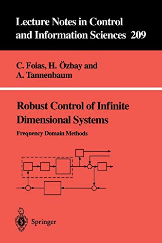 Robust Control of Infinite Dimensional Systems: Frequency Domain Methods (Lecture Notes In Control And Information Sciences) (Lecture Notes in Control and Information Sciences, 209, Band 209)