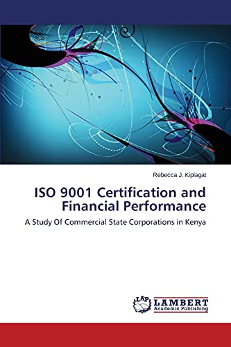ISO 9001 Certification and Financial Performance: A Study Of Commercial State Corporations in Kenya