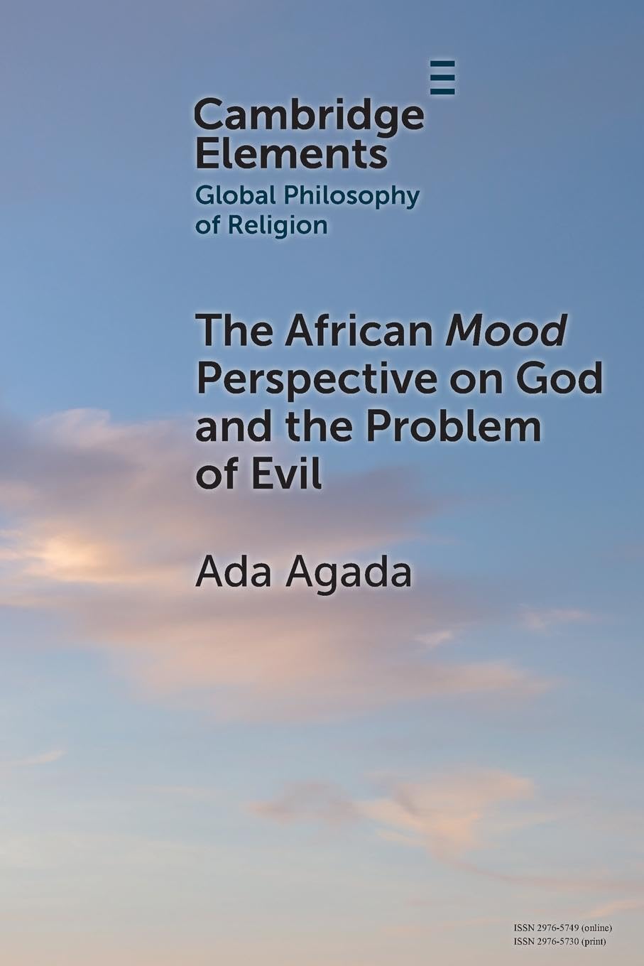 The African Mood Perspective on God and the Problem of Evil (Elements in Global Philosophy of Religion)
