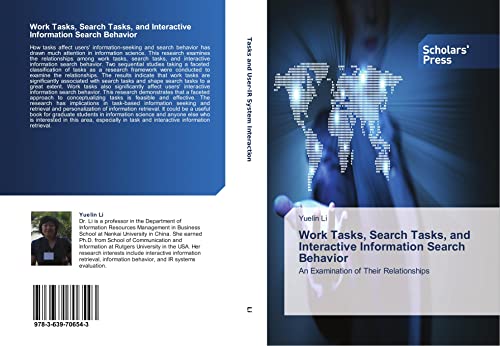 Work Tasks, Search Tasks, and Interactive Information Search Behavior: An Examination of Their Relationships