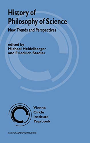 History of Philosophy of Science: New Trends and Perspectives (Vienna Circle Institute Yearbook (9), Band 9)