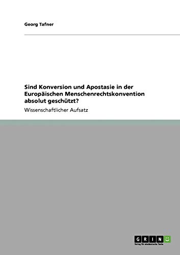 Sind Konversion und Apostasie in der Europäischen Menschenrechtskonvention absolut geschützt?