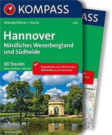 Hannover - Nördliches Weserbergland und Südheide: Wanderführer mit Extra-Tourenkarte, 60 Touren, GPX-Daten zum Download (KOMPASS-Wanderführer, Band 5100)