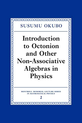 Intro Octonion & Non-Assoc Algebras (Montroll Memorial Lecture Series in Mathematical Physics, Band 2)