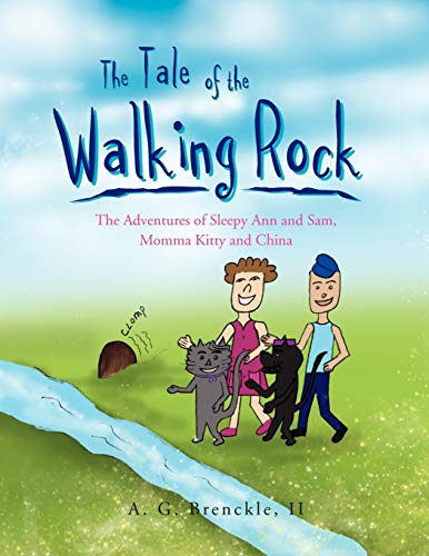 THE TALE OF THE WALKING ROCK: The Adventures of Sleepy Ann and Sam, Momma Kitty and China